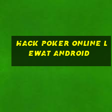 hack poker online lewat android