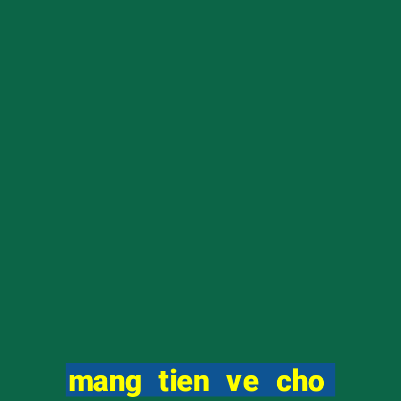 mang tien ve cho me mp3