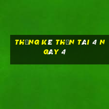 Thống kê thần tài 4 ngày 4