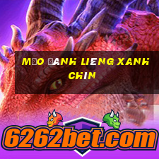 mẹo đánh liêng xanh chín