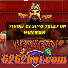 tivoli casino telefonnummer