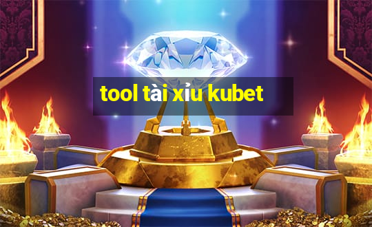 tool tài xỉu kubet