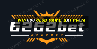 Win688 Club Game Bài Phỏm