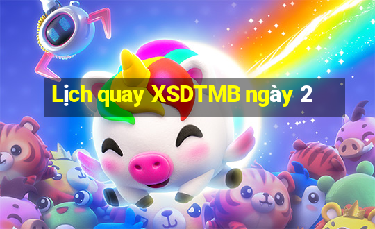 Lịch quay XSDTMB ngày 2