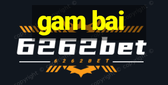 gam bai