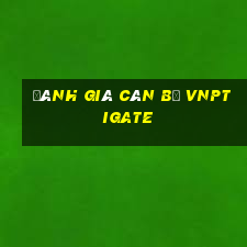 đánh giá cán bộ vnpt igate