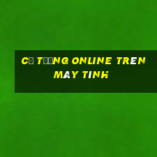 cờ tướng online trên máy tính