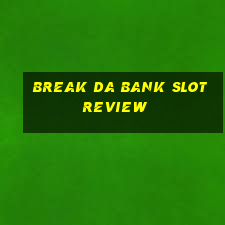 break da bank slot review