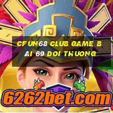 Cfun68 Club Game Bài 69 Doi Thuong