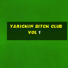 yarichin bitch club vol 1