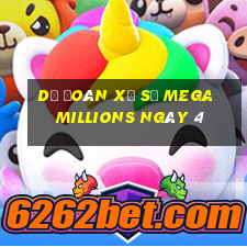 Dự Đoán Xổ Số mega millions ngày 4