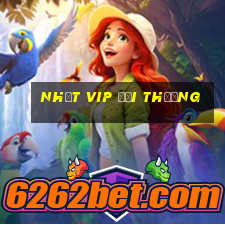 nhất vip đổi thưởng