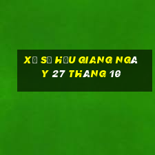 xổ số hậu giang ngày 27 tháng 10