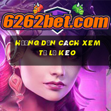 hướng dẫn cách xem tỷ lệ kèo