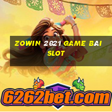 Zowin 2021 Game Bài Slot