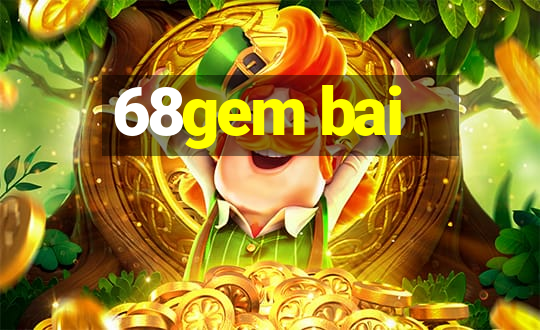 68gem bai