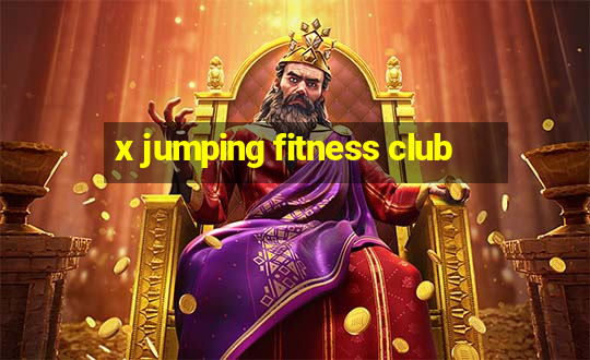 x jumping fitness club