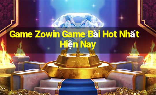 Game Zowin Game Bài Hot Nhất Hiện Nay