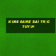 Ku68 Game Bài Trực Tuyến