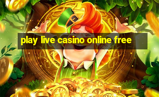 play live casino online free