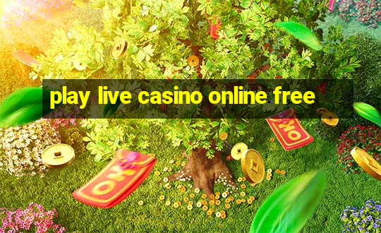 play live casino online free