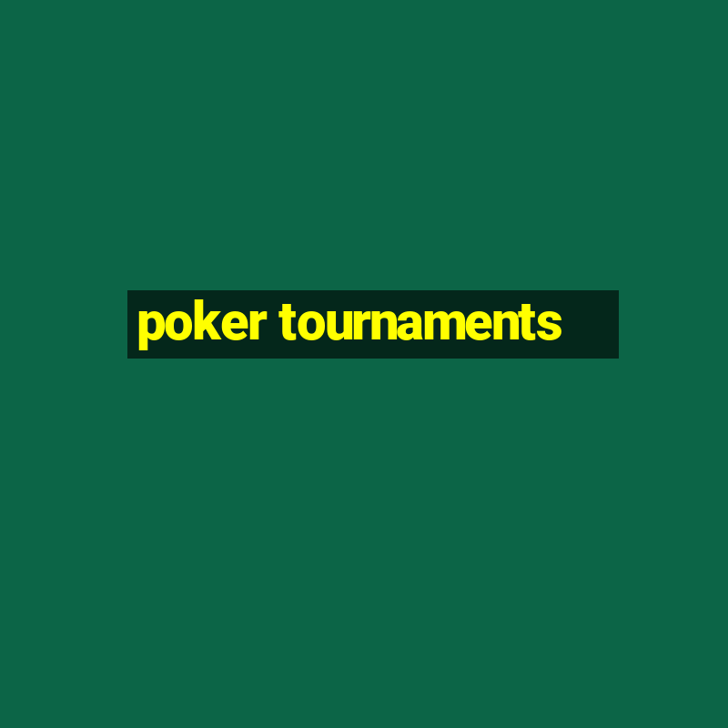 poker tournaments