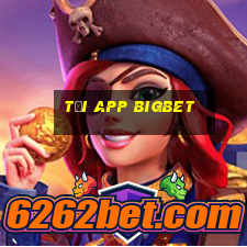 Tải App Bigbet