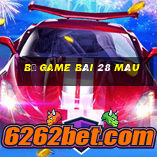 Bộ game bài 28 màu