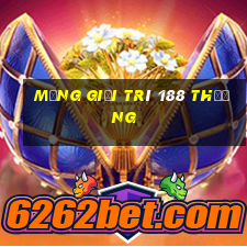 Mạng giải trí 188 thưởng