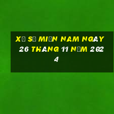 xổ số miền nam ngày 26 tháng 11 năm 2024