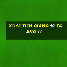 xổ số tiền giang 12 tháng 11