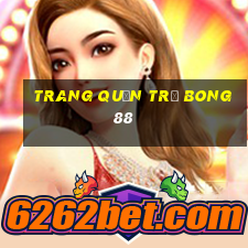 trang quản trị bong88