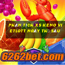 Phân tích XS Keno Vietlott ngày thứ sáu