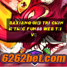 Baxiang giải trí chính thức Fun88 web tải về