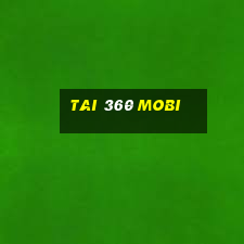 tai 360 mobi