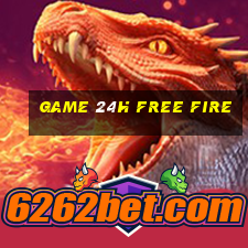 game 24h free fire