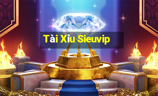 Tài Xỉu Sieuvip