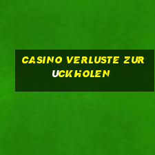 casino verluste zurückholen