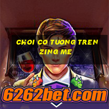 choi co tuong tren zing me