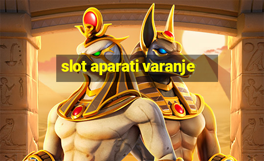 slot aparati varanje