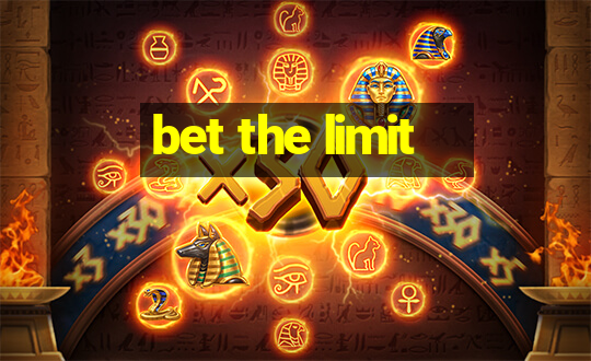 bet the limit