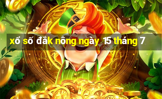 xổ số đắk nông ngày 15 tháng 7