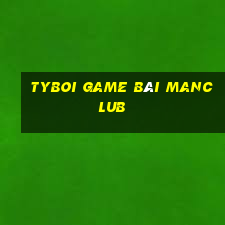 Tyboi Game Bài Manclub