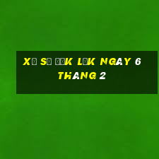 xổ số đắk lắk ngày 6 tháng 2