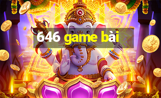 646 game bài