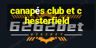 canapés club et chesterfield