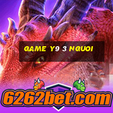 game y9 3 nguoi