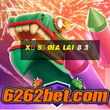 xổ số gia lai 8 3