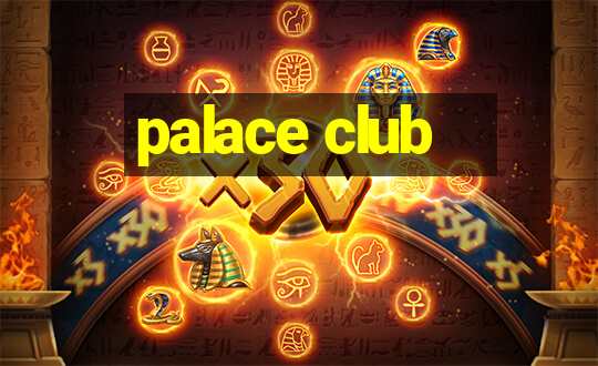 palace club