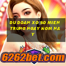 du doan xo so mien trung ngay hom nay